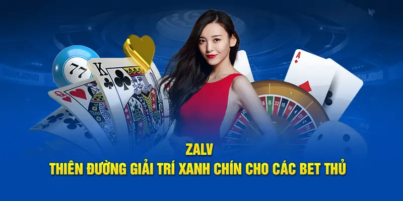 Hệ sinh thái giải trí đa dạng tại Zalv